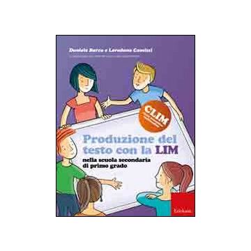 Produzione del testo con la LIM nella scuola secondaria di primo grado