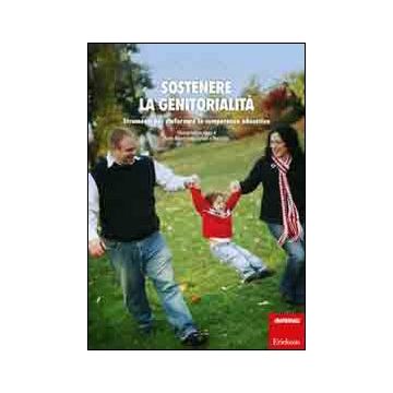 Sostenere la genitorialità. Strumenti per rinforzare le competenze educative. Con DVD