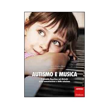 Autismo e musica. Il modello Floortime nei disturbi della comunicazione e della relazione. Con CD Audio