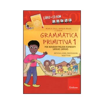 Grammatica primitiva. Per neander-italiani aspiranti sapiens sapiens. CD-ROM. Con libro. Vol. 1: Articolo, nome, preposizione e aggettivo