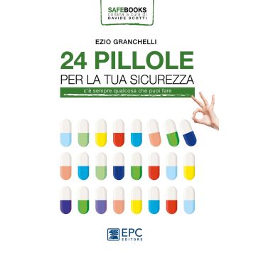 24 pillole per la tua sicurezza. C'è sempre qualcosa che puoi fare