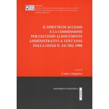 Il Diritto di accesso e la commissione per l'accesso ai documenti amministrativi a vent'anni dalla legge n. 241 del 1990
