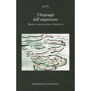 I linguaggi dell'organizzare. Musica e testo tra dono e disinteresse