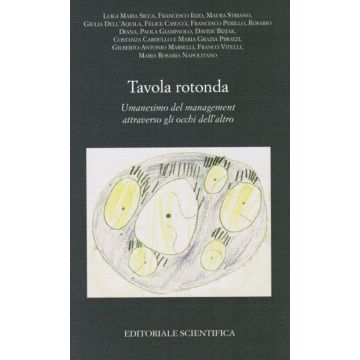 Tavola rotonda. Umanesimo del management attraverso gli occhi dell'altro