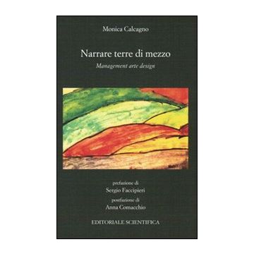 Narrare terre di mezzo. Management arte design