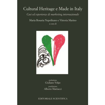 Cultural heritage e made in Italy. Casi ed esperienze di marketing internazionale