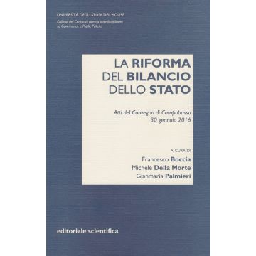 La riforma del bilancio dello Stato. Atti del Convegno di Campobasso (30 gennaio 2016)