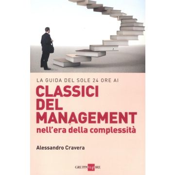La guida del Sole 24 Ore ai classici del management nell'era della complessità