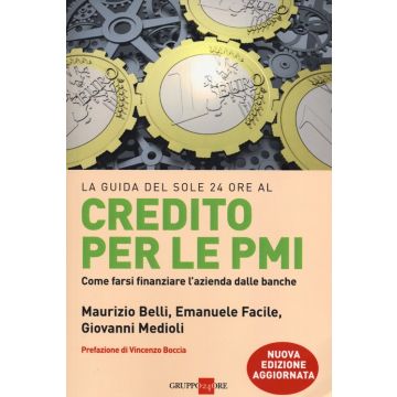 Credito per le PMI. Come farsi finanziare l'azienda dalle banche