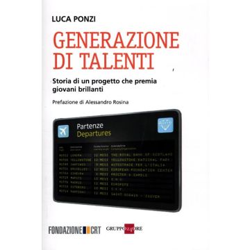 Generazione di talenti. Storia di un progetto che premia giovani brillanti
