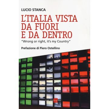 L'Italia vista da fuori e da dentro. «Wrong or right, it's my Country»