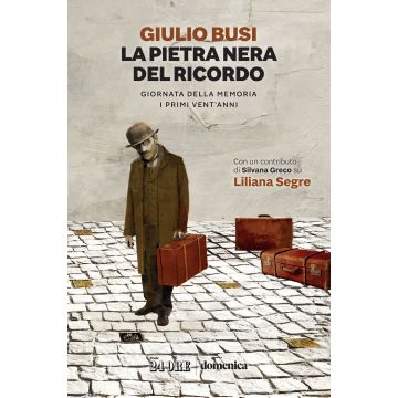 La pietra nera del ricordo. Giornata della Memoria. I primi vent'anni