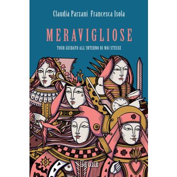 Meravigliose. Tour guidato all'interno di noi stesse