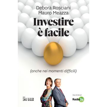 Investire è facile (anche nei momenti difficili)