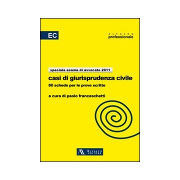 Casi di giurisprudenza civile. 80 schede per le prove scritte