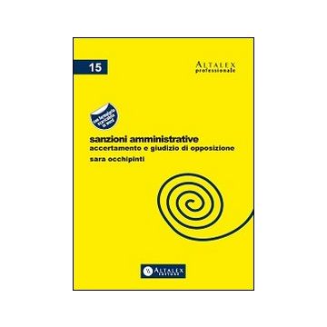 Sanzioni amministrative. Accertamento e giudizio di opposizione