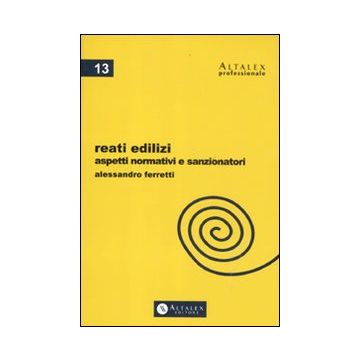 Reati edilizi. Aspetti normativi e sanzionatori