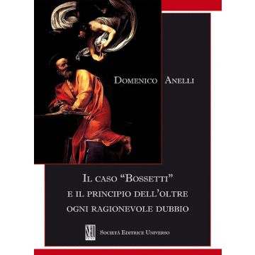 Il caso «Bossetti» e il principio dell'oltre ogni ragionevole dubbio