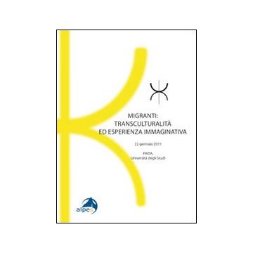 Migranti. Transculturalità ed esperienza immaginativa