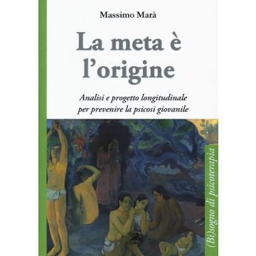 La meta è l'origine. Analisi e progetto longitudinale per prevenire la psicosi giovanile