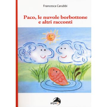 Paco, le nuvole borbottone e altri racconti