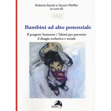 Bambini ad alto potenziale. Il progetto «Sostenere i talenti per prevenire il disagio scolastico e sociale»