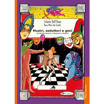 Mostri, seduttori e geni. Da Michael Jackson e Maradona a Einstein