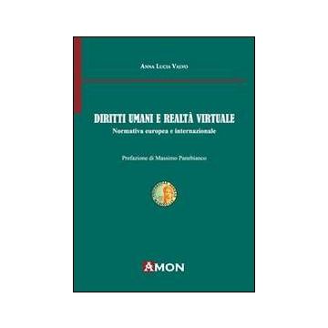 Diriti umani e realtà virtuale. Normativa europea e internazionale