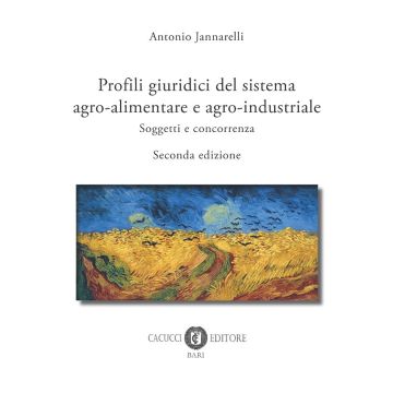 Profili giuridici del sistema agro-alimentare e agro-industriale. Soggetti e concorrenza