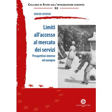 Limiti all'accesso al mercato dei servizi. Prospettive interne ed europee