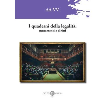 I quaderni della legalità: mutamenti e diritti
