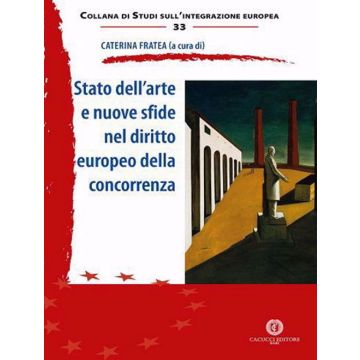 Stato dell'arte e nuove sfide nel diritto europeo della concorrenza