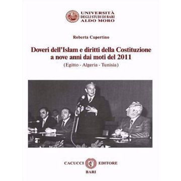 Doveri dell'Islam e diritti della Costituzione a nove anni dai moti del 2011 (Egitto - Algeria - Tunisia)