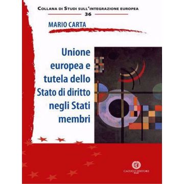 Unione Europea e tutela dello Stato di diritto negli Stati membri