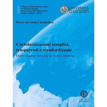Cartolarizzazioni semplici, trasparenti e standardizzate. Dallo shadow banking al techno banking