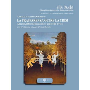 La trasparenza oltre la crisi. Accesso, informatizzazione e controllo civico