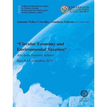 «Circular Economy and environmental taxation». Atti della Summer School (Bari 9-15 settembre 2019)