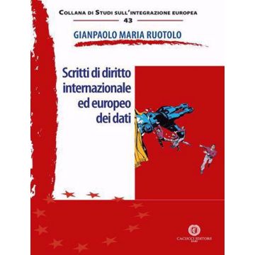Scritti di diritto internazionale ed europeo dei dati