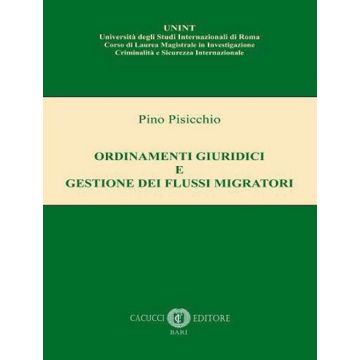 Ordinamenti giuridici e gestione dei flussi migratori. Nuova ediz.
