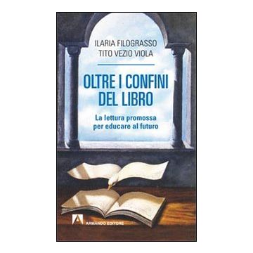 Oltre i confini del libro. La lettura promossa per educare al futuro