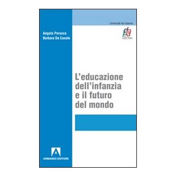 L'educazione dell'infanzia e il futuro del mondo