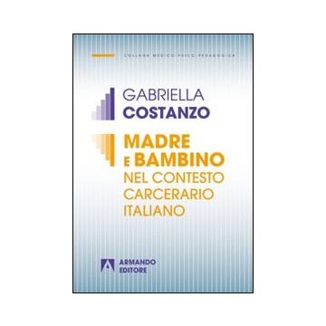 Madre e bambino nel contesto carcerario italiano