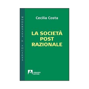 La società post-razionale