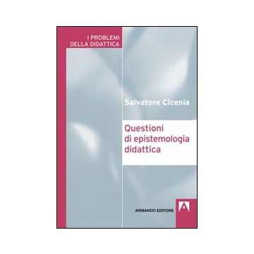 Questioni di epistemologia didattica