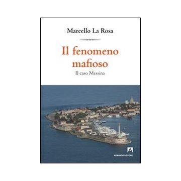 Il fenomeno mafioso. Il caso Messina