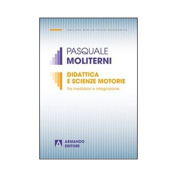 Didattica e scienze motorie. Tra mediatori e integrazione