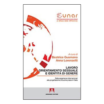 Lavoro orientamento sessuale e identità di genere. Con CD-ROM