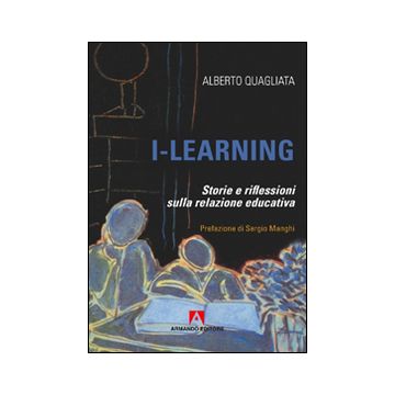 I-learning. Storia e riflessione sulla relazione educativa