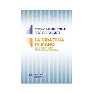 La didattica in mano. La lingua dei segni come strumento operativo