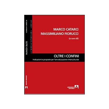 Oltre i confini. Indicazioni e proposte per fare educazione interculturale